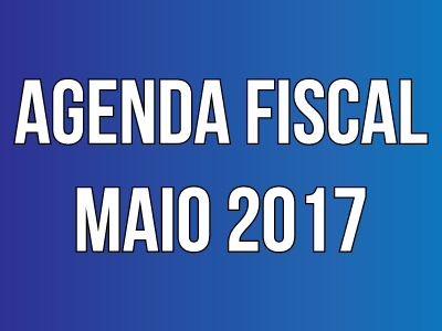 Agenda Fiscal - Maio 2017