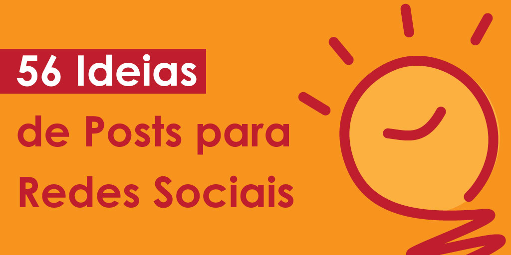 56 Ideias de Posts para as suas redes sociais