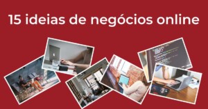 15 ideias de negócios online